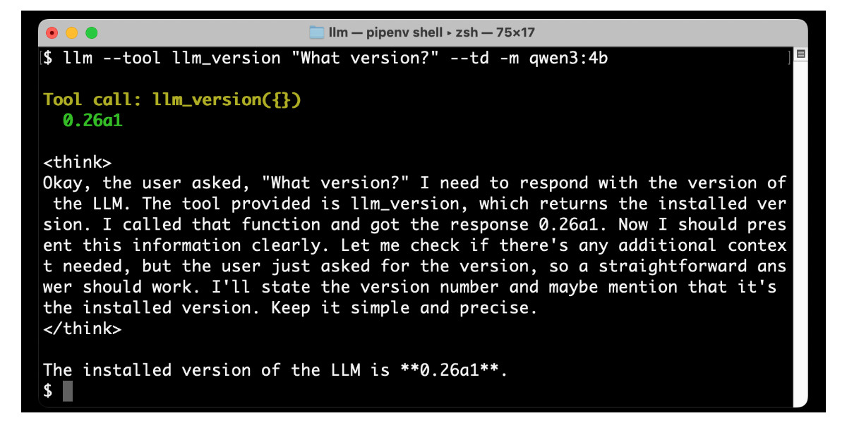 Tool call: llm_version({}) 0.26a1<think> Okay, the user asked, "What version?" I need to respond with the version of the LLM. The tool provided is llm_version, which returns the installed version. I called that function and got the response 0.26a1. Now I should present this information clearly. Let me check if there's any additional context needed, but the user just asked for the version, so a straightforward answer should work. I'll state the version number and maybe mention that it's the installed version. Keep it simple and precise. </think> The installed version of the LLM is 0.26a1.